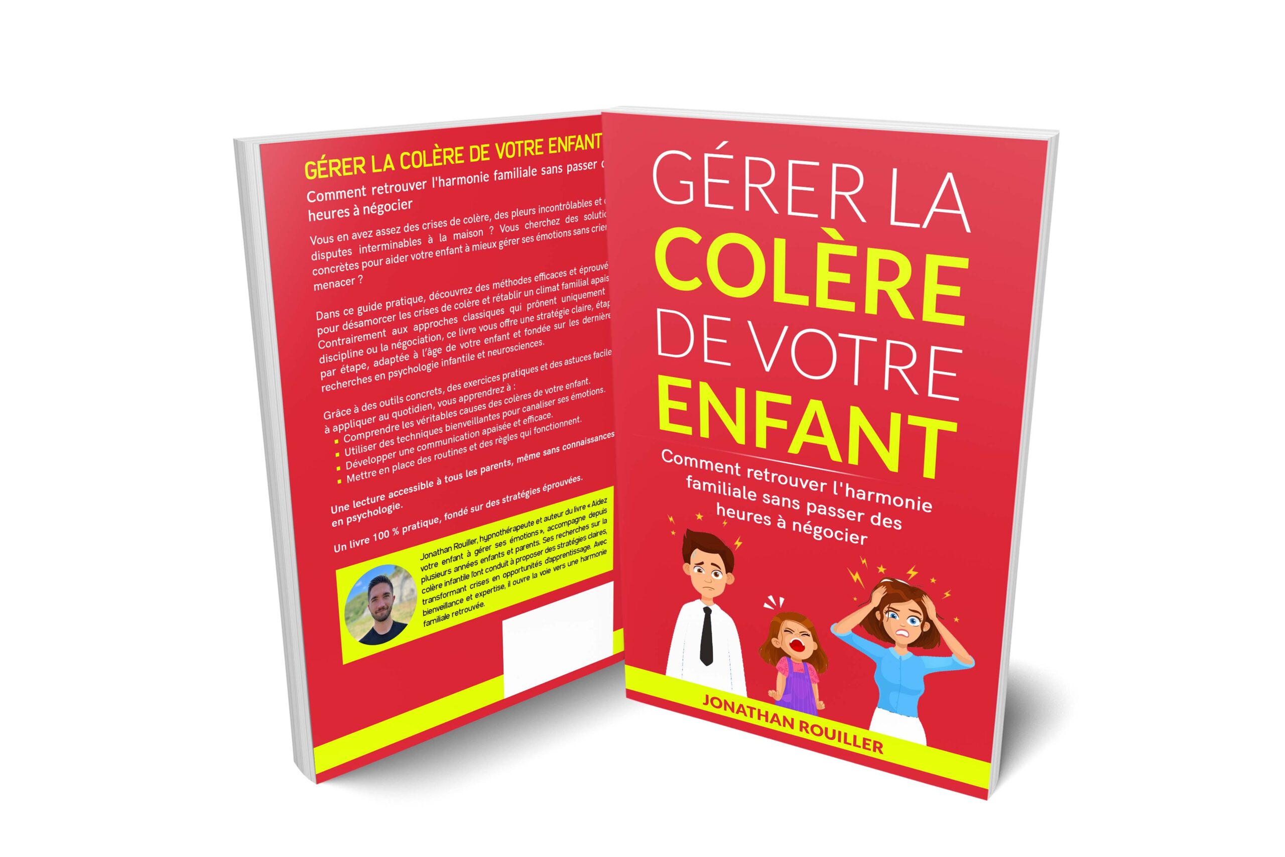 Livre : gérer la colère de votre enfant sans crier, par Jonathan Rouiller