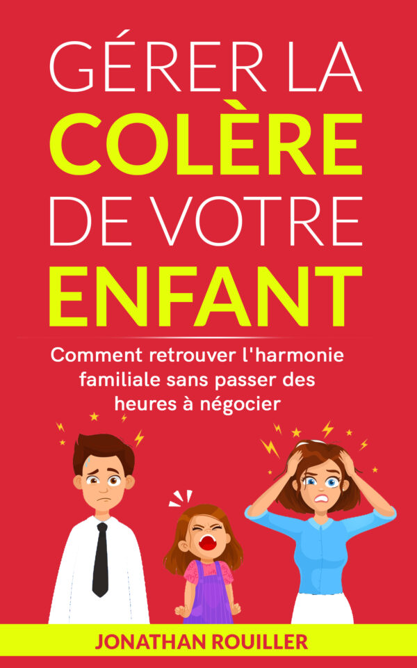 Gérer la colère de votre enfant